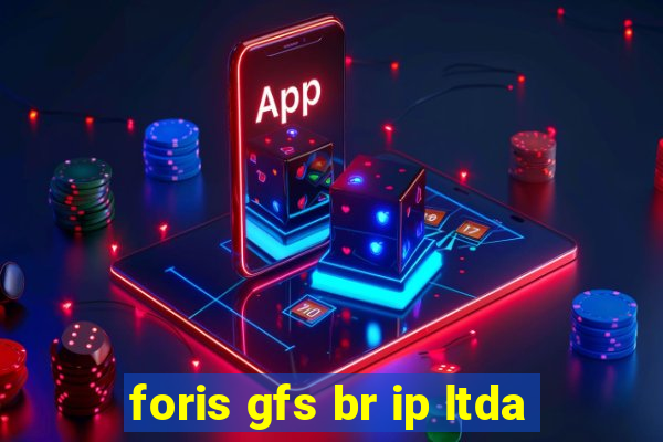 foris gfs br ip ltda